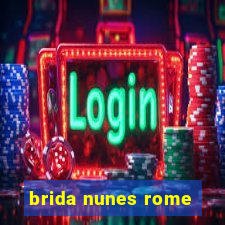 brida nunes rome